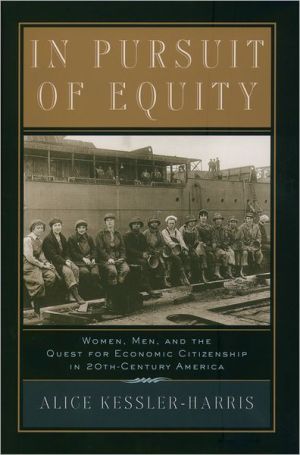 Book In Pursuit of Equity: Women, Men, and the Quest for Economic Citizenship in Twentieth-Century America free