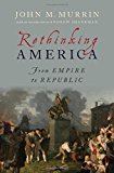 Book Rethinking America: From Empire to Republic free