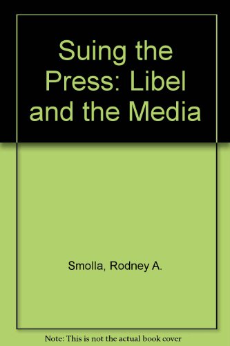 Book Suing the Press: Libel, the Media, and Power free