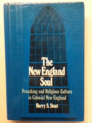 Book The New England Soul: Preaching and Religious Culture in Colonial New England free