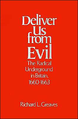 Book Deliver Us from Evil: The Radical Underground in Britain, 1660-1663 free