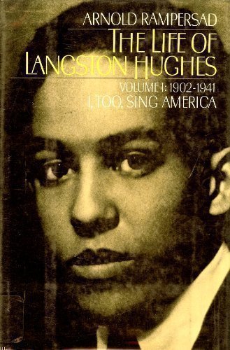 Book The Life of Langston Hughes: Volume I: 1902-1941: I, Too, Sing America free