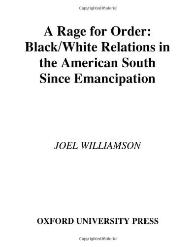 Book A Rage for Order: Black-White Relations in the American South Since Emancipation: Black/White Relations in the American South Since Emancipation free