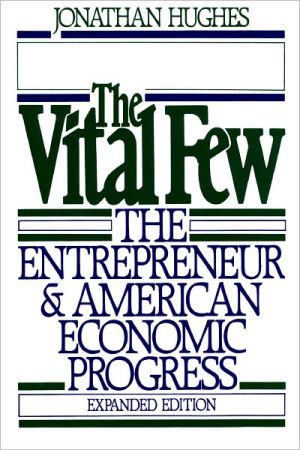 Book The Vital Few: The Entrepreneur and American Economic Progress (Galaxy Books) free