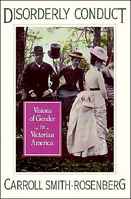 Book Disorderly Conduct: Visions of Gender in Victorian America free