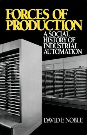 Book Forces of Production: A Social History of Industrial Automation free