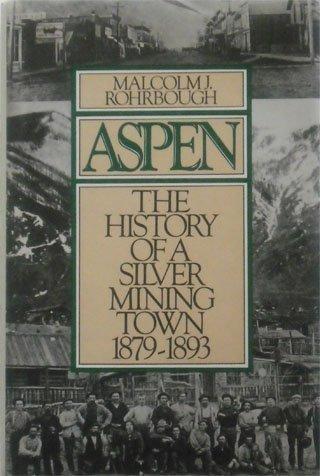 Book Aspen: The History of a Silver-Mining Town, 1879-1893 free