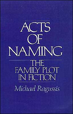 Book Acts of Naming: The Family Plot in Fiction free