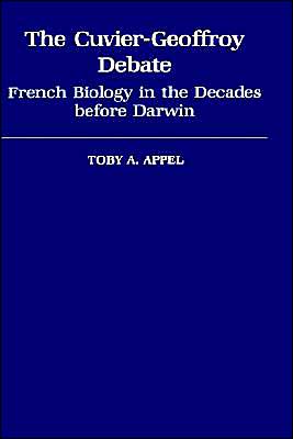 Book The Cuvier-Geoffrey Debate: French Biology in the Decades before Darwin (Monographs on the History and Philosophy of Biology) free
