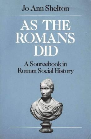 Book As the Romans Did: A Source Book in Roman Social History free