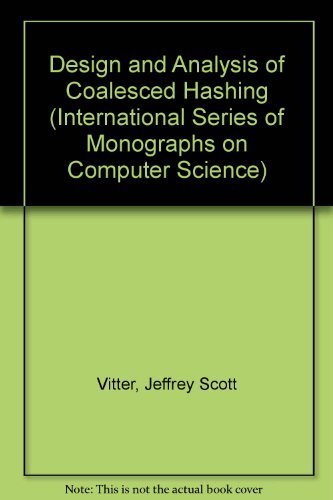 Book Design and Analysis of Coalesced Hashing (International Series of Monographs on Computer Science, 1) free