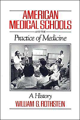 Book American Medical Schools and the Practice of Medicine: A History free