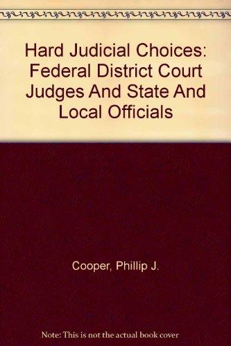 Book Hard Judicial Choices: Federal District Court Judges and State and Local Officials free