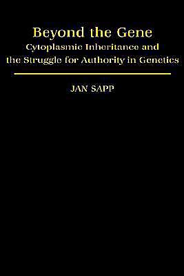 Book Beyond the Gene: Cytoplasmic Inheritance and the Struggle for Authority in Genetics (Monographs on the History and Philosophy of Biology) free