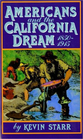Book Americans and the California Dream, 1850-1915 free
