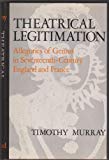 Book Theatrical Legitimation: Allegories Of Genius In Seventeenth-century England And France free