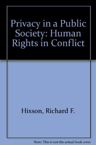 Book Privacy in a Public Society: Human Rights in Conflict free