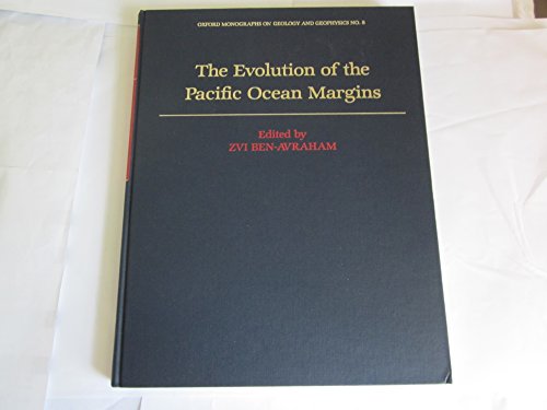 Book The Evolution of the Pacific Ocean Margins (Oxford Monographs on Geology and Geophysics, 8) free