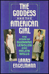 Book The Goddess and the American Girl: The Story of Suzanne Lenglen and Helen Wills free