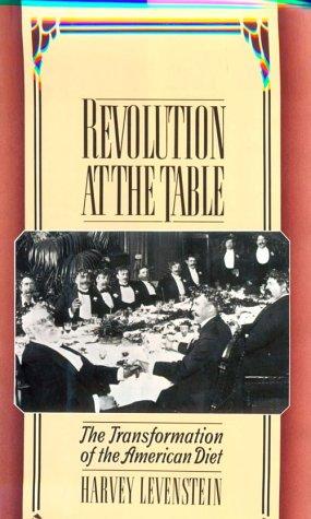 Book Revolution at the Table: The Transformation of the American Diet free