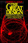 Book The Great Design: Particles, Fields, and Creation free