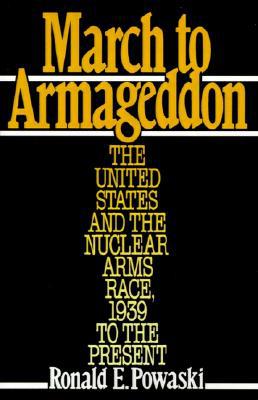 Book March to Armageddon: The United States and the Nuclear Arms Race, 1939 to the Present free