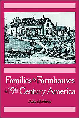 Book Families and Farmhouses in Nineteenth-Century America: Vernacular Design and Social Change free