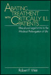 Book Abating Treatment With Critically Ill Patients: Ethical and Legal Limits to the Medical Prolongation of Life free