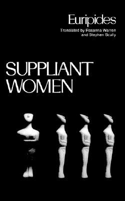 Book Suppliant Women (Greek Tragedy in New Translations) free