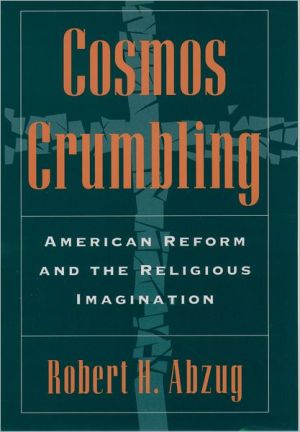 Book Cosmos Crumbling: American Reform and the Religious Imagination free