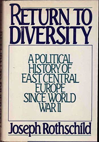 Book Return to Diversity: A Political History of East Central Europe Since World War II free