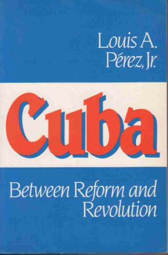 Book Cuba: Between Reform and Revolution (Latin American Histories) free