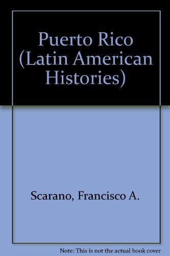 Book Puerto Rico: The Foundations Of Colonialism And Nationhood (latin American Histories) free