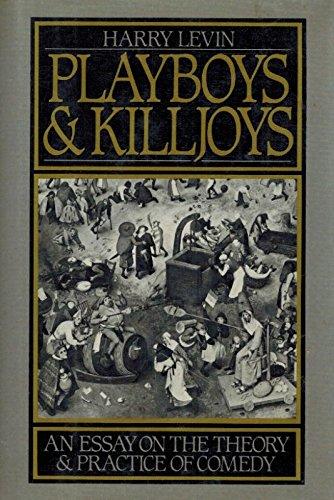 Book Playboys and Killjoys: An Essay on the Theory and Practice of Comedy free