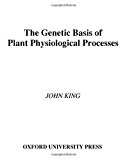Book The Genetic Basis of Plant Physiological Processes free