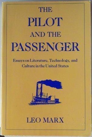 Book The Pilot and the Passenger: Essays on Literature, Technology, and Culture in the United States free