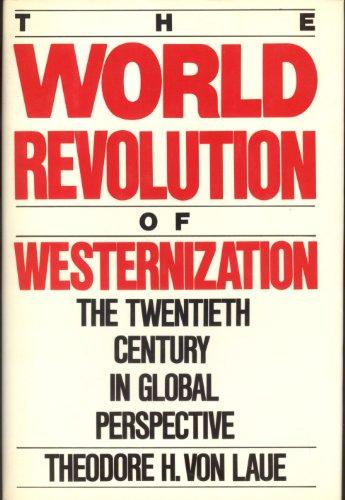 Book The World Revolution of Westernization: The Twentieth Century in Global Perspective free