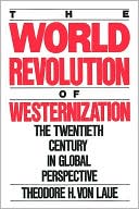 Book World Revolution of Westernization: The Twentieth Century in Global Perspective free