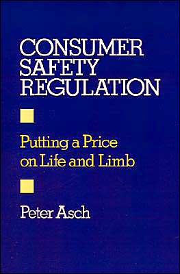 Book Consumer Safety Regulation: Putting a Price on Life and Limb free