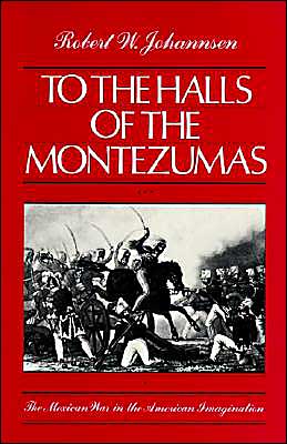 Book To the Halls of the Montezumas: The Mexican War in the American Imagination free