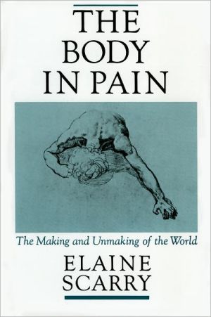 Book The Body in Pain: The Making and Unmaking of the World free