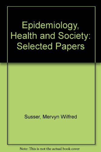 Book Epidemiology, Health, & Society: Selected Papers free
