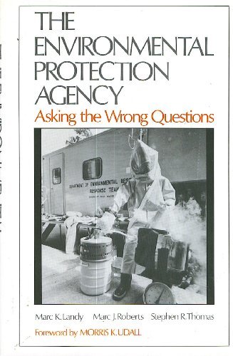 Book The Environmental Protection Agency: Asking the Wrong Questions free