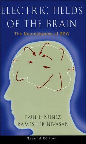 Book Electric Fields of the Brain: The Neurophysics of EEG, 2nd Edition free