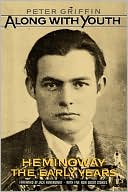 Book Along with Youth: Hemingway, the Early Years free