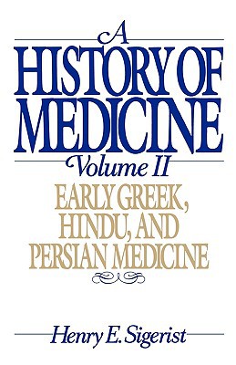 Book A History of Medicine: Volume 2: Early Greek, Hindu, and Persian Medicine free