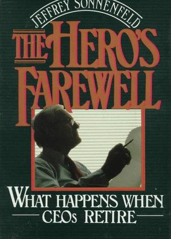 Book The Hero's Farewell: What Happens When CEOs Retire free