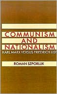 Book Communism and Nationalism: Karl Marx Versus Friedrich List free Book Communism and Nationalism: Karl Marx Versus Friedrich List free