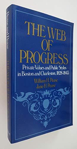 Book The Web of Progress: Private Values and Public Styles in Boston and Charleston, 1828-1843 free