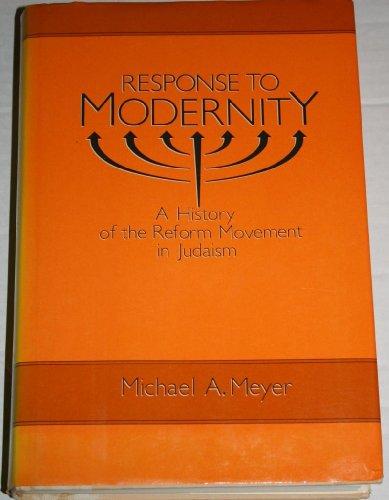 Book Response to Modernity: A History of the Reform Movement in Judaism (Studies in Jewish History) free